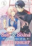 Safe & Sound in the Arms of an Elite Knight (Manga) Volume 1