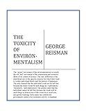 The Toxicity of Environmentalism
