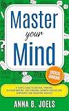 Master Your Mind: A Teen’s Guide to Critical Thinking, Decision Making, And Personal Growth for Building Confidence and Achieving Success (Life Skills for Teens and Young Adults)