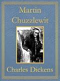 Martin Chuzzlewit: Premium Edition (Unabridged, Illustrated, Table of Contents)