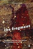 The Fragment: Towards a History and Poetics of a Performative Genre (Criticism)