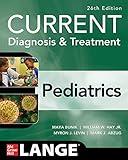 CURRENT Diagnosis & Treatment Pediatrics, Twenty-Sixth Edition (Current Pediatric Diagnosis & Treatment)