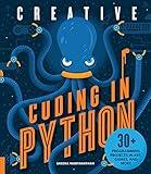 Creative Coding in Python: 30+ Programming Projects in Art, Games, and More