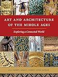 Art and Architecture of the Middle Ages: Exploring a Connected World