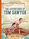 The Adventures of Tom Sawyer (Classic Adventures)