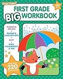 First Grade Big Workbook Ages 6 - 7: 220+ Activities, Phonics, Spelling, Reading, Language Arts, Math, Space, Measurement and Time (Gold Stars Series)