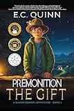 The Gift: A Sammy Greene Adventure (Premonition Book 1)
