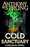 Cold Sanctuary (John Decker Supernatural Thrillers Book 2)