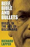 Beef, Bible and bullets: Brazil in the age of Bolsonaro