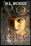 Nyssa Glass and the House of Mirrors: Book 1 in the Nyssa Glass Steampunk Series