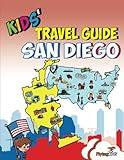 Kids' Travel Guide - San Diego: The best of San Diego with fascinating facts, fun activities, useful tips, quizzes and Leonardo!