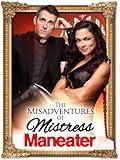 The Misadventures of Mistress Maneater