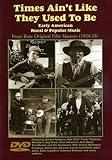 Times Ain't Like They Used to Be - Early Rural & Popular Music