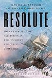 Resolute: John Franklin’s Lost Expedition and the Discovery of the Queen's Ghost Ship
