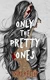 Only the Pretty Ones: An Amateur Sleuth Teen Thriller