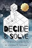 DECIDE AND SOLVE: Decision-making and Problem-solving skills for teens, young adults, and you (The New You Teen Bestsellers)