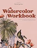 Watercolor Workbook: 25 Beginner Botanical Projects on Premium Watercolor Paper (Watercolor Workbook Series)
