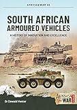 South African Armoured Fighting Vehicles: A History of Innovation and Excellence, 1960-2020 (Africa@War)