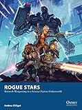 Rogue Stars: Skirmish Wargaming in a Science Fiction Underworld (Osprey Wargames, 17)