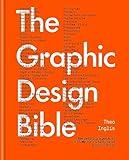 The Graphic Design Bible: The definitive guide to contemporary and historical graphic design