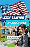 Lizzy Lawyer: Attorney at School