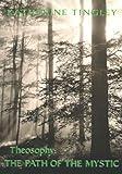Theosophy: The Path of the Mystic