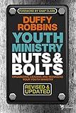 Youth Ministry Nuts and Bolts, Revised and Updated: Organizing, Leading, and Managing Your Youth Ministry (Youth Specialties (Paperback))