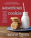 American Cookie: The Snaps, Drops, Jumbles, Tea Cakes, Bars & Brownies That We Have Loved for Generations: A Baking Book