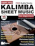 Super Easy Kalimba Sheet Music for Beginners: A Beginner Kalimba Book for Adults and Kids—50 Songs with Kalimba TAB—No Music Reading Required! (Large Print Letter Notes Sheet Music)