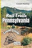 Rail Trails Pennsylvania Travel Guide 2025: Discover Scenic Routes, Historic Towns, and Outdoor Adventures