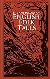 The Anthology of English Folk Tales (Folk Tales series)