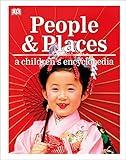 People and Places A Children's Encyclopedia