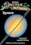 Space: A Nonfiction Companion to Magic Tree House #8: Midnight on the Moon (Magic Tree House: Fact Trekker Book 6)