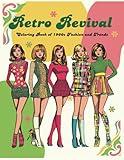 Retro Revival: Coloring Book of 1960s Fashion and Trends (Retro Revival Series: Color Your Way Through Fashion History)