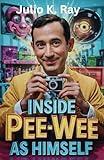 Inside "Pee-wee as Himself": Your Guide to the Highly Anticipated HBO Documentary on Paul Reubens