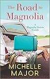 The Road to Magnolia (The Magnolia Sisters)