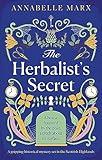 The Herbalist's Secret: A gripping historical mystery set in the Scottish Highlands