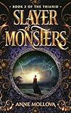 Slayer of Monsters: A Young Adult Epic Fantasy (The Trianid Book 2)