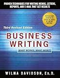 Business Writing: Proven Techniques for Writing Memos, Letters, Reports, and E-mail that Get Results