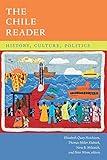 The Chile Reader: History, Culture, Politics (The Latin America Readers)