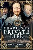 Charles I's Private Life