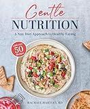 Gentle Nutrition: A Non-Diet Approach to Healthy Eating