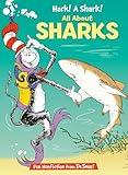 Hark! A Shark! All About Sharks (The Cat in the Hat's Learning Library)