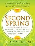 Second Spring: Dr. Mao's Hundreds of Natural Secrets for Women to Revitalize and Regenerate at Any Age