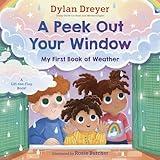 A Peek Out Your Window: My First Book of Weather: A Lift-the-Flap Book