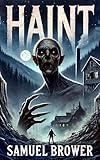 Haint: An Appalachian Vampire Horror Novel (Haint’s Hollow Book 1)