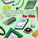 ABC Computer part for kids: Adventures in the Alphabet Jungle , Exploring the Magical World of Computer Parts A to Z (ABC Book For Kids And Children)