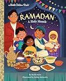 Ramadan: A Holy Month (My Little Golden Book About...)