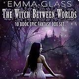 The Witch Between Worlds: 10 Book Epic Fantasy Box Set