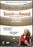 Touch the Sound - A Sound Journey With Evelyn Glennie